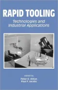 Rapid Tooling : Technologies and Industrial Applications