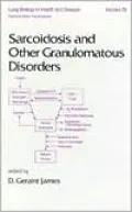 Sarcoidosis and Other Granulomatous Disorders, Vol. 73