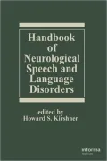Handbook of Neurological Speech and Language Disorders, Vol. 33