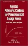 Aqueous Polymeric Coatings for Pharmaceutical Dosage Forms, Second Edition, Vol. 79
