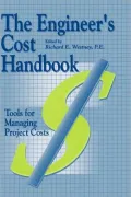The Engineer's Cost Handbook : Tools for Managing Project Costs