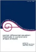 Partial Differential Equation Methods in Control and Shape Analysis: Lecture Notes in Pure and Applied Mathematics, Vol. 188