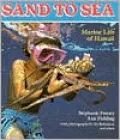 Sand to Sea: Marine Life of Hawaii