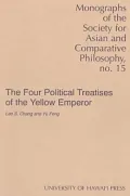 The four political treatises of the Yellow Emperor