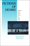 Fictions of Desire: Narrative Forms in the Novels of Nagai Kafu
