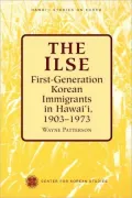 The Ilse: First-Generation Korean Immigrants in Hawai'i, 1903-1973