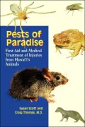 Pests of Paradise: First Aid and Medical Treatment of Injuries from Hawai'i's Animals