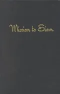 Mission to Siam: The Memoirs of Jessie MacKinnon Hartzell
