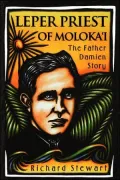 Leper Priest of Moloka'i: The Father Damien Story