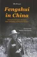 Fengshui in China: Geomantic Divination Between State Orthodoxy and Popular Religion