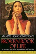 Maxine Hong Kingston's Broken Book of Life: An Intertextual Study of the Woman Warrior and China Men