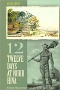 Twelve Days at Nuku Hiva: Russian Encounters and Mutiny in the South Pacific