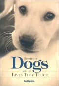 Stories of Dogs and the Lives they Touch