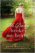 Mr. Darcy Broke My Heart