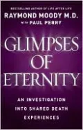Glimpses of Eternity: Sharing a Loved One's Passage from this Life to the Next