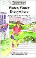 Water, Water Everywhere (Discovery Readers Series): A Book about the Water Cycle