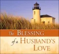The Blessing of a Husband's Love