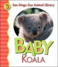 Baby Koala (San Diego Zoo Animal Library Series)