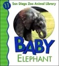 Baby Elephant (San Diego Zoo Animal Library Series)