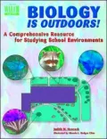 Biology Is Outdoors! A Comprehensive Resource for Studying School Environment