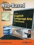 Using Web-Based Tools in the English Language Arts Classroom