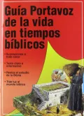 Guia Portavoz de la Vida En Tiempos Biblicos (The Student Guide to Life in Bible Times)
