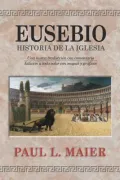 Eusebio/Eusebius LA Historia De LA Iglesia / the Church History