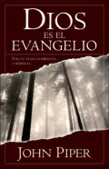 Dios es el evangelio (God Is the Gospel)