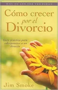 Como Crecer por el Divorcio