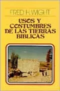 Usos y Costumbres de Las Tierras Biblicas