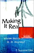 Making It Real: Whose Faith Is It Anyway?