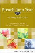 Preach for a Year #7: 104 Sermon Outlines
