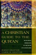 A Christian Guide to the Qur'an: Building Bridges in Muslim Evangelism