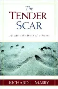 The Tender Scar: Life after the Death of a Spouse