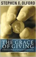 The Grace of Giving: A Biblical Study of Christian Stewardship