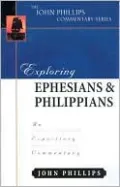 Exploring Ephesians and Philippians: An Expository Commentary
