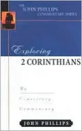 Exploring 2 Corinthians: An Expository Commentary