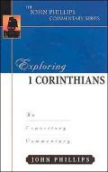 Exploring 1 Corinthians: An Expository Commentary