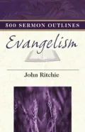 500 Evangelistic Sermon Outlines