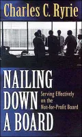 Nailing down a Board: Serving Effectively on the Not-for-Profit Board