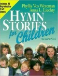 Hymn Stories for Children : The Lord's Prayer