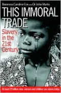 This Immoral Trade: Slavery in the 21st Century