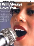 Audition Songs for Female Singers 2: I Will Always Love You...Plus Ten More Essential Audition Standards with CD (Audio)