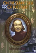 On the Sunny Side of the Street: The Life and Lyrics of Dorothy Fields