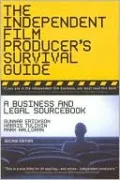 The Independent Film Producer's Survival Guide: A Business and Legal Sourcebook