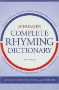 Schirmer's Complete Rhyming Dictionary for Songwriters