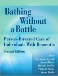 Bathing without a Battle: Person-Directed Care of Individuals with Dementia