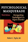 Psychological Masquerade: Distinguishing Psychological from Organic Disorders