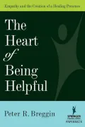 The Heart of Being Helpful: Empathy And the Creation of a Healing Presence