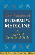 The Practice of Integrative Medicine: A Legal and Operational Guide